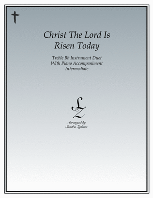 Christ The Lord Is Risen Today (treble Bb instrument duet)