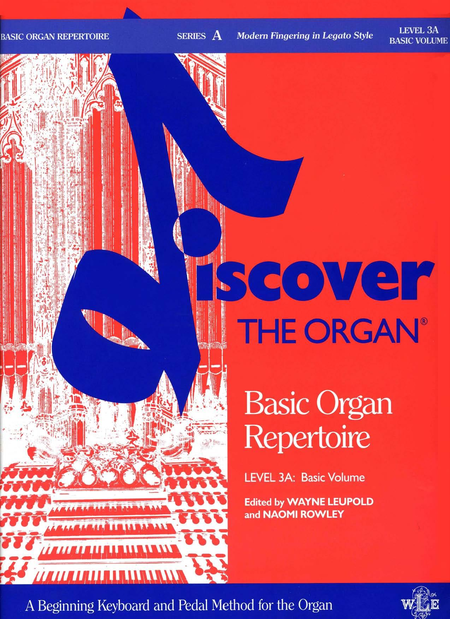 Discover the Organ, Level 3, Basic Organ Repertoire, Series A, Level 3A