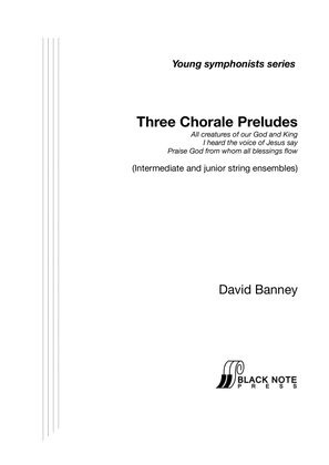 Book cover for Three Chorale Preludes for String Orchestra (intermediate and junior orchestra)