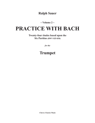 Book cover for Practice With Bach for the Trumpet, Volume 2