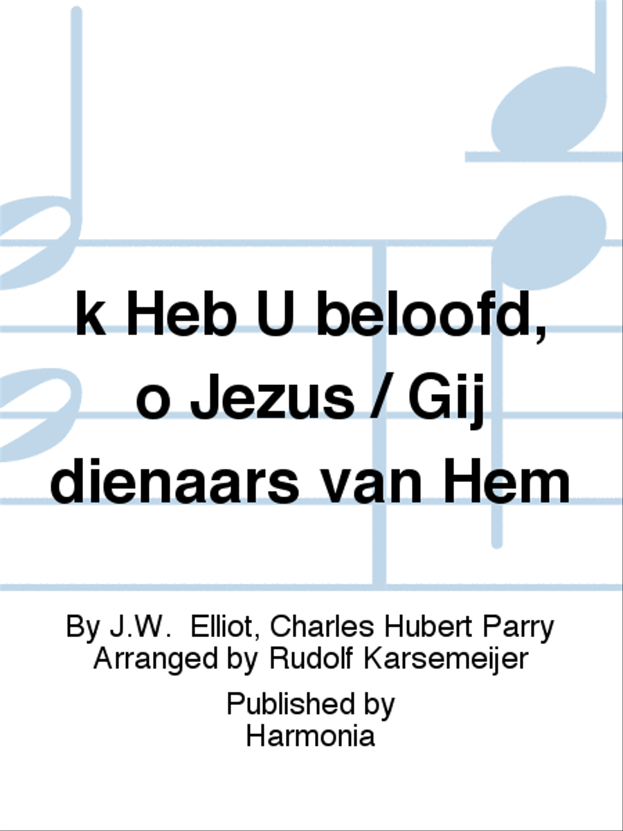'k Heb U beloofd, o Jezus / Gij dienaars van Hem TTBB scores gallery preview page 1