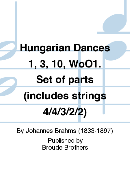 Hungarian Dances 1, 3, 10, WoO1. Set of parts (includes strings 4/4/3/2/2)