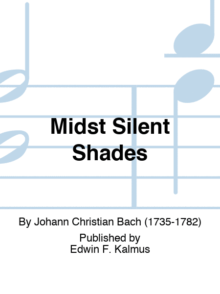 Midst Silent Shades