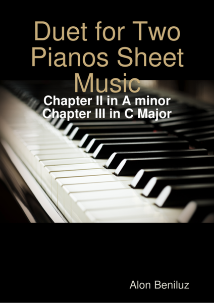 Duet for Two Pianos Chapters II and III  Digital Sheet Music