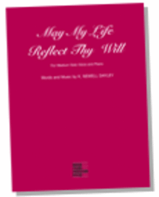 Book cover for May My Life Reflect Thy Will - Vocal Solo