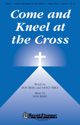 Come and Kneel at the Cross