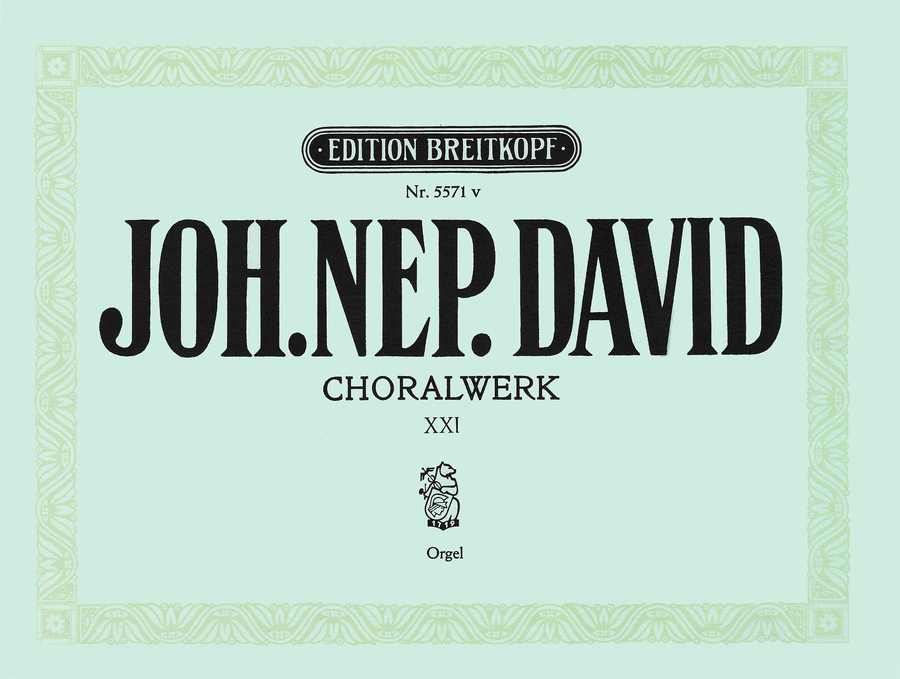 Chorale Works by Johann Nepomuk David Organ - Sheet Music