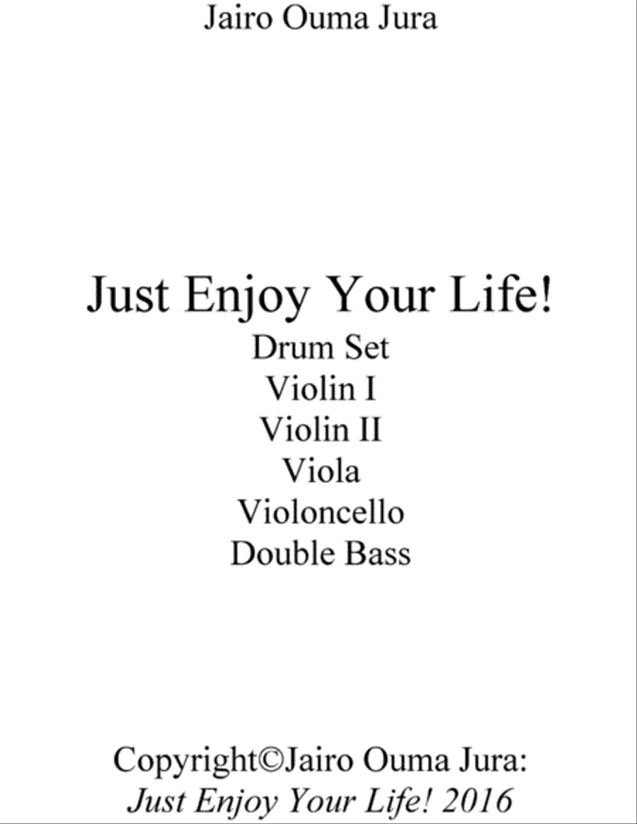 Just Enjoy Your Life! 
