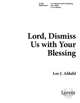 Lord, Dismiss Us with Your Blessing