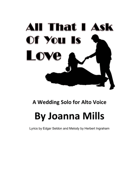 All That I Ask of You Is Love (A Wedding Solo for Alto Voice) image number null