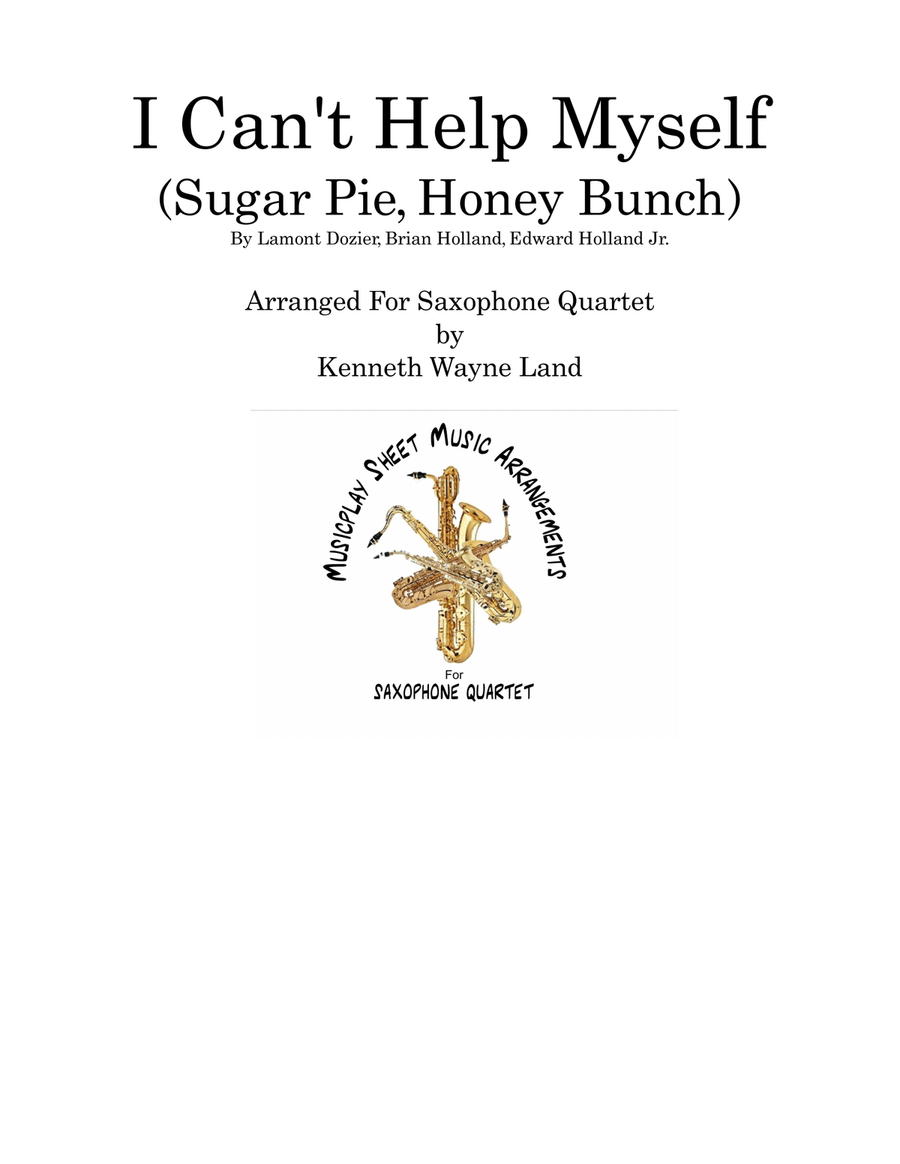 I Can't Help Myself (Sugar Pie, Honey Bunch) Saxophone Quartet scores gallery preview page 1