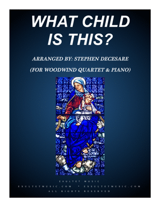Book cover for What Child Is This (for Woodwind Quartet and Piano)