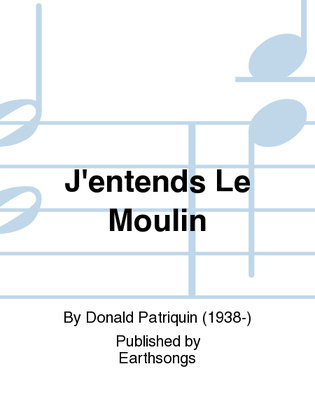 Book cover for j'entends le moulin