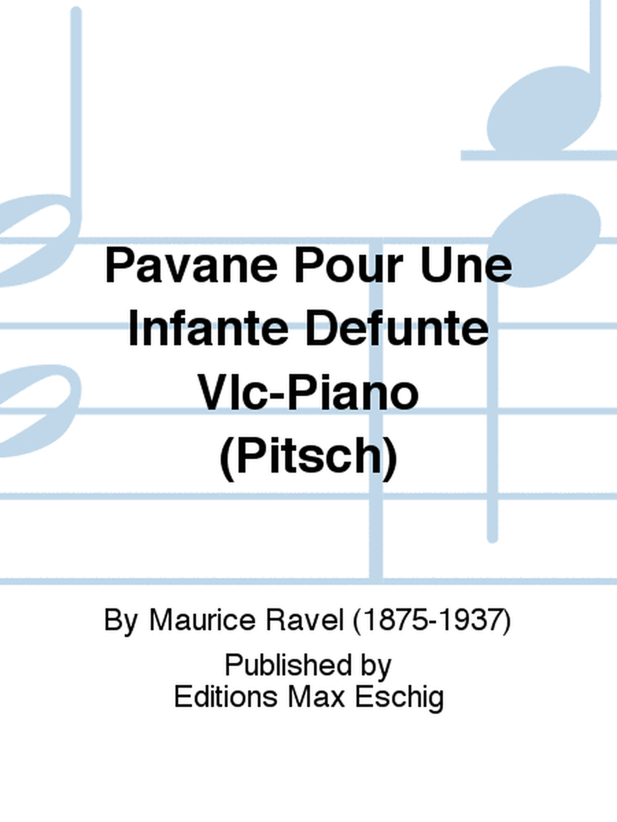Pavane Pour Une Infante Defunte Vlc-Piano (Pitsch)