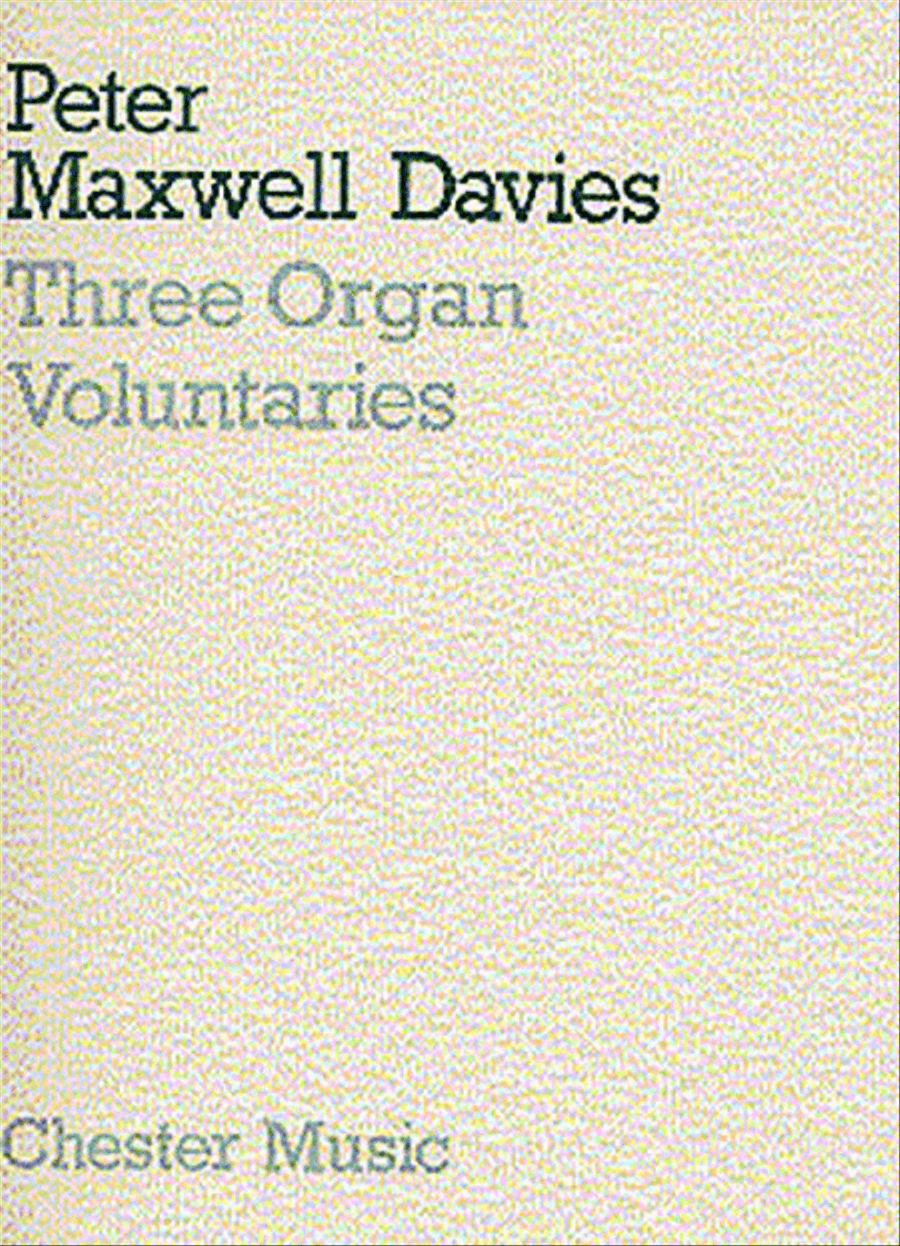 Peter Maxwell Davies: Three Organ Voluntaries