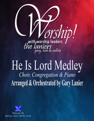 HE IS LORD MEDLEY, SATB Choir & Congregation (Includes Score & Parts)
