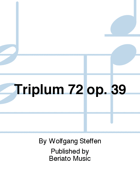 Triplum 72 op. 39