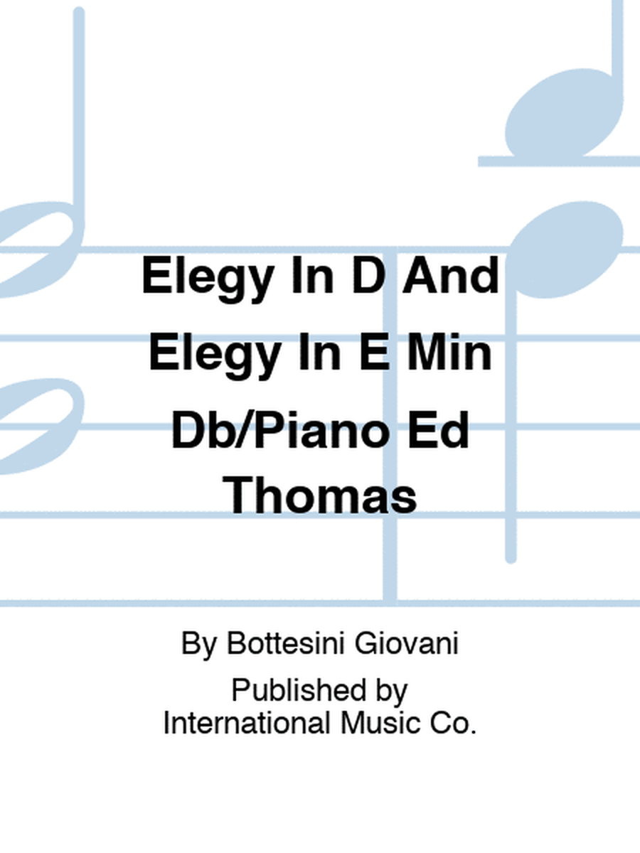 Elegy In D And Elegy In E Min Db/Piano Ed Thomas