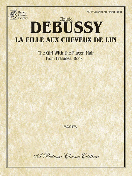 Claude Debussy La Fille Aux Cheveux De Lin (the Girl with the Flaxen Hair)