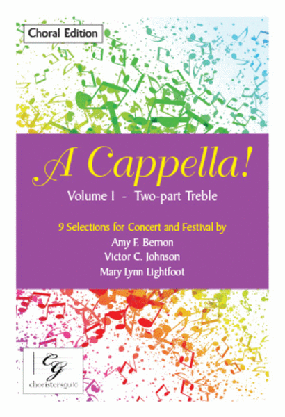 A Cappella! Volume 1 - Two Part Treble Choral Edition