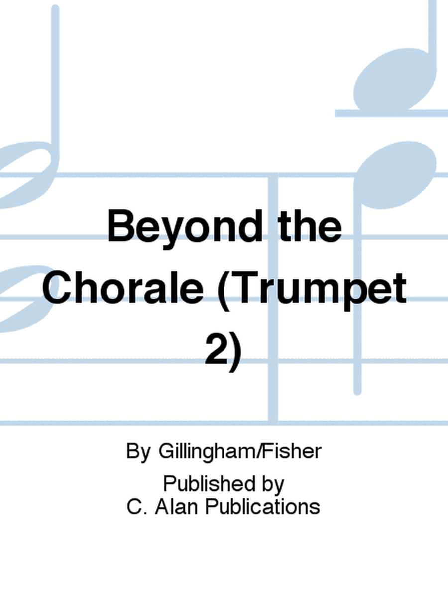 Beyond the Chorale (Trumpet 2)