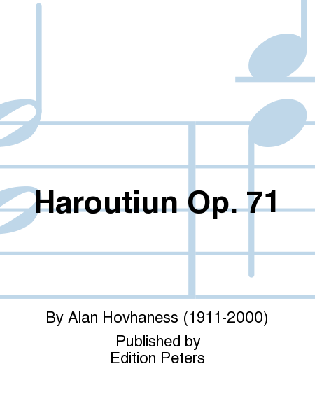 Haroutiun Op. 71