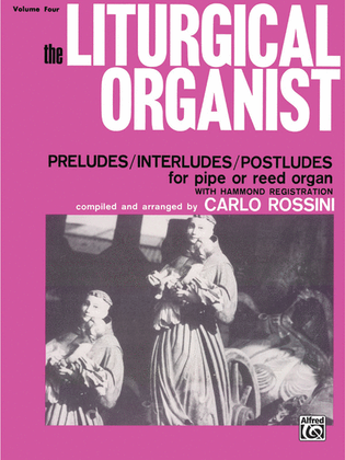 Book cover for The Liturgical Organist, Volume 4