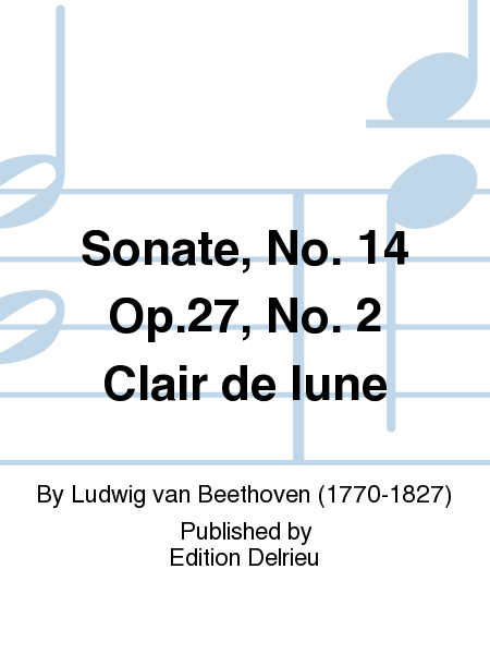 Sonate No. 14 Op. 27 No. 2 Clair de lune