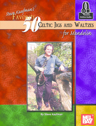 Steve Kaufman's Favorite 50 Celtic Jigs and Waltzes for Mandolin