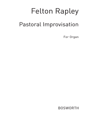 Felton Rapley: Pastoral Improvisation For Organ