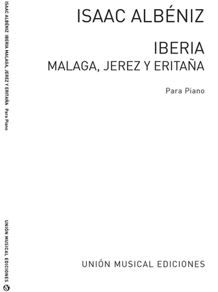 Iberia Volume 4 - Malaga, Jerez Y Eritana