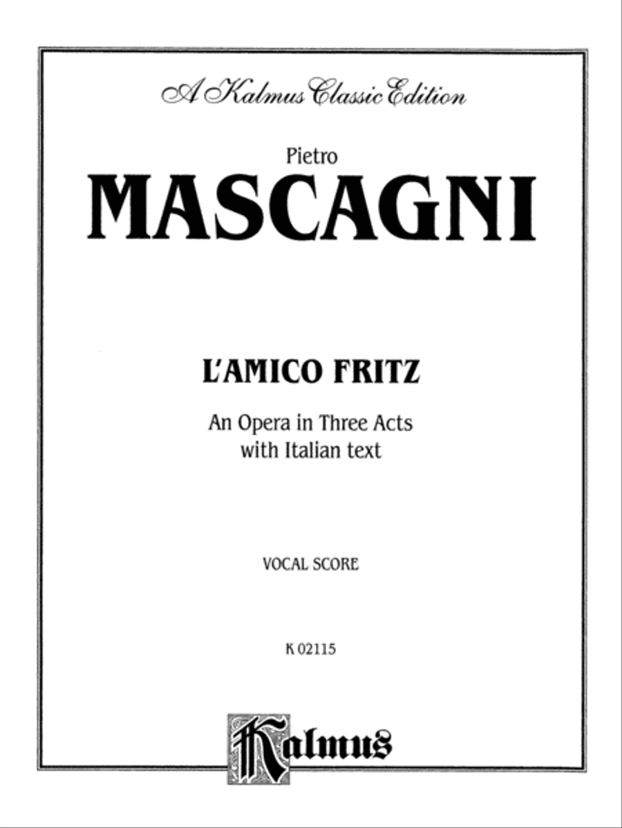 L'amico Fritz (An Opera in Three Acts)