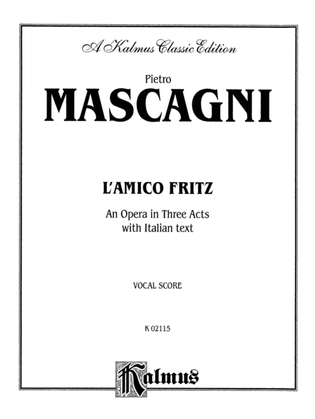 L'amico Fritz (An Opera in Three Acts)