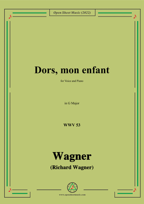 R. Wagner-Dors,mon enfant(Sleep,My Child;Schlafe,mein Kind!),WWV 53,in G Major