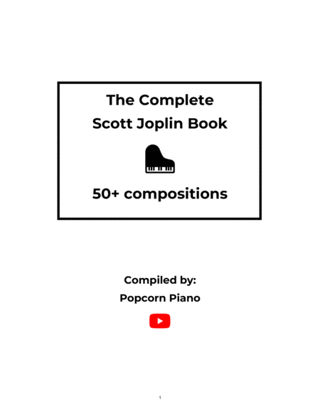 The Complete Scott Joplin Collection [50+ COMPOSITIONS]