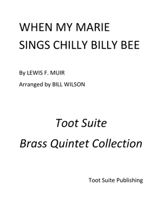 When My Marie Sings the Chilly Billy Bee