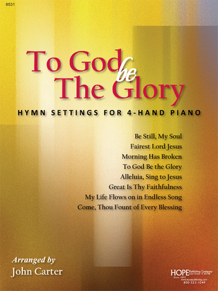 Book cover for To God Be the Glory: Hymn Settings for 4-Hand Piano