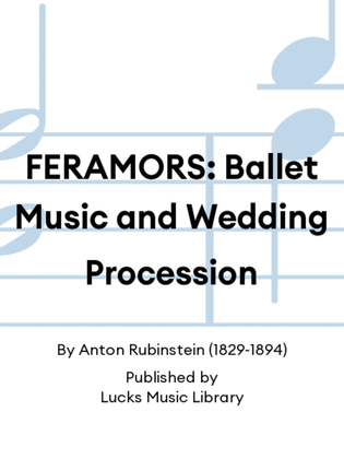 FERAMORS: Ballet Music and Wedding Procession