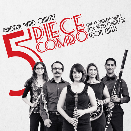 Five Piece Combo: The Complete Suites for Wind Quintet by Don Gillis