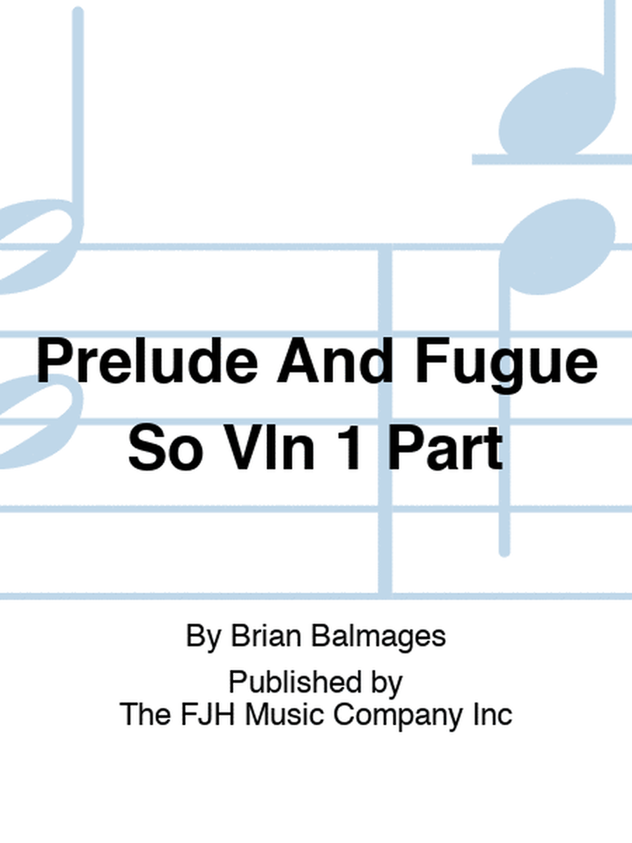 Prelude And Fugue So Vln 1 Part