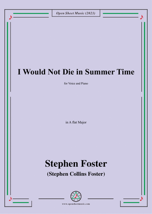 Book cover for S. Foster-I Would Not Die in Summer Time,in A flat Major