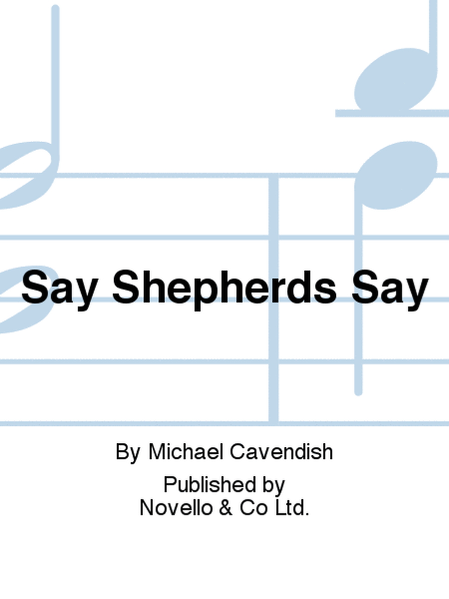 Say, Shepherds, Say