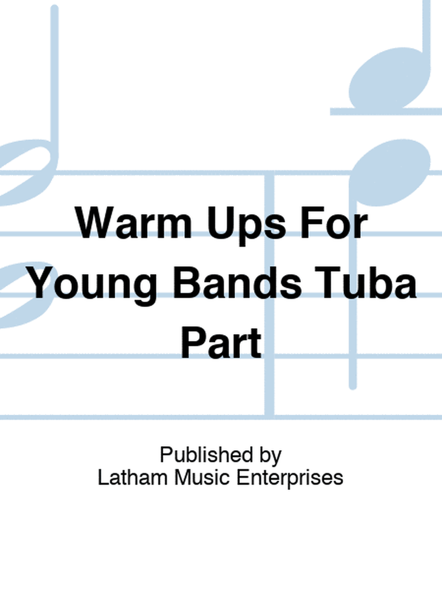 Warm Ups For Young Bands Tuba Part