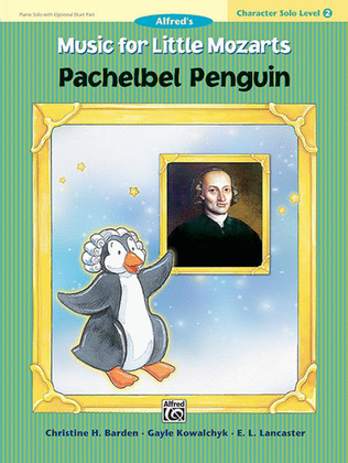 Book cover for Music for Little Mozarts: Character Solo -- Pachelbel Penguin, Level 2