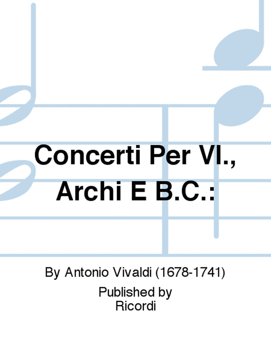 Concerto Per Violino, Archi E BC: In Re Rv 216