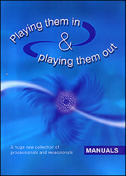 Playing Them In and Playing Them Out - Manuals