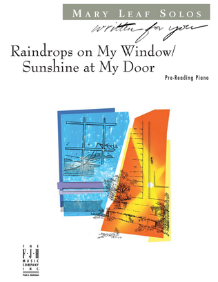 Raindrops on My Window / Sunshine at My Door