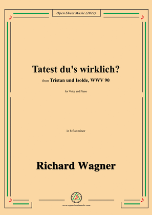 Book cover for R. Wagner-Tatest du's wirklich?,in b flat minor,from 'Tristan und Isolde,WWV 90'