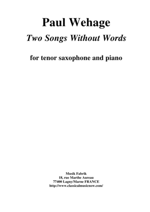 Paul Wehage: Two Songs Without Words for tenor saxophone and piano