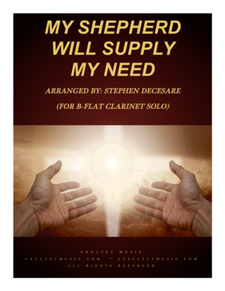 Book cover for My Shepherd Will Supply My Need (for Bb-Clarinet solo and Piano)